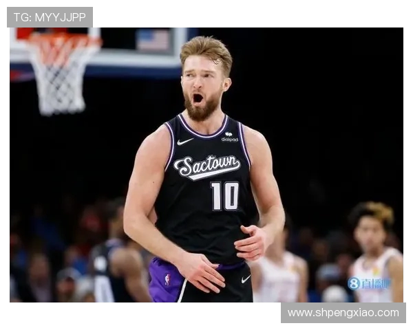 国王是否继续交易小萨取决于选秀结果与潜在新秀表现分析